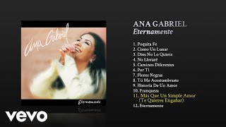 Ana Gabriel - Más Que un Simple Amor (Te Quieres Engañar) (Cover Audio)