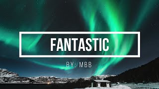 Download lagu MBB - Fantastic (Vlog No Copyright Music) mp3