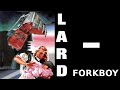LARD (Ministry/Dead Kennedys-members) - Forkboy (lyrics) incl. scenes from NBK