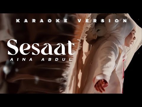 Sesaat - Aina Abdul | Karaoke Version 
