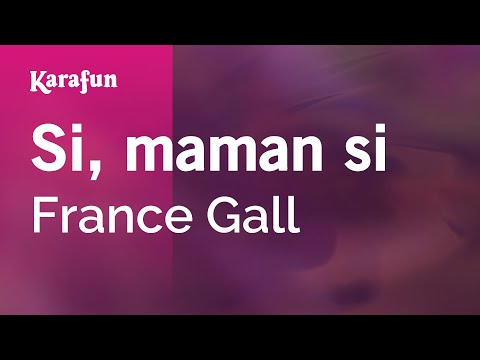 Si, maman si - France Gall | Karaoke Version | KaraFun