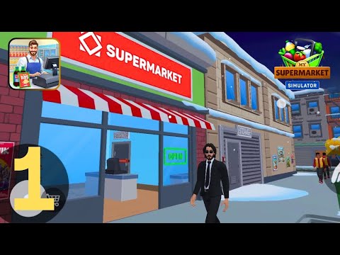My Supermarket Simulator 3D Gameplay Walkthrough Tutorial - Android #1 - YouTube