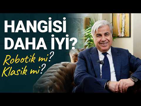 Robotik vs klasik ameliyat gerçek fark ne