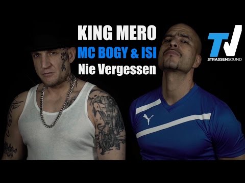 King Mero feat. MC Bogy & Isi - Nie Vergessen (prod. by Roulette)