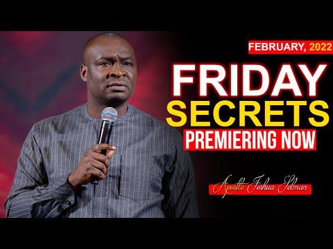 Friday Secrets, 18th February, 2022 - Apostle Joshua Selman | Commanding Your Morning |