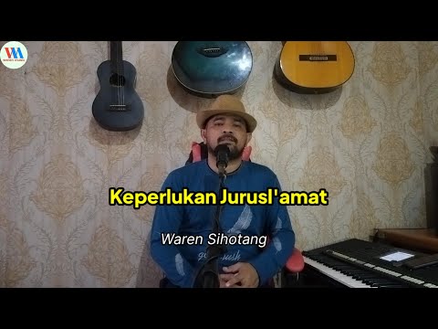 Kuperlukan Jurus'lamat - Waren Sihotang (Lagu rohani terbaru)