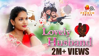 Lovely Husband || Latest Telugu Romantic Short Film || Gora || French Fries
