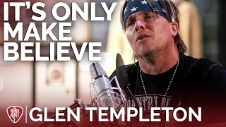Glen Templeton - It&#39;s Only Make Believe (Acoustic Cover) // The George Jones Sessions
