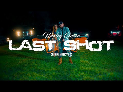 Wesley Green - Last Shot (Official Music Video)