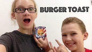 Americans Make Burger Toast