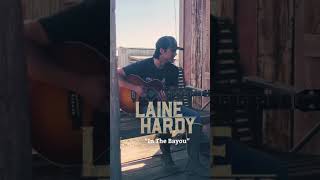 Laine Hardy | “In The Bayou”