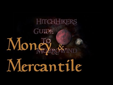 HitchHikers Guide to Morrowind | Money & Mercantile