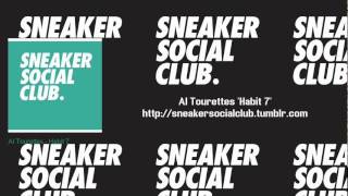 Al Tourettes - Habit 7 (Sneaker Social Club)