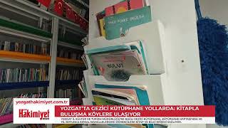 Yozgat'ta kitaplar artık yollarda! Gezici kütüphane köylere ulaşıyor.