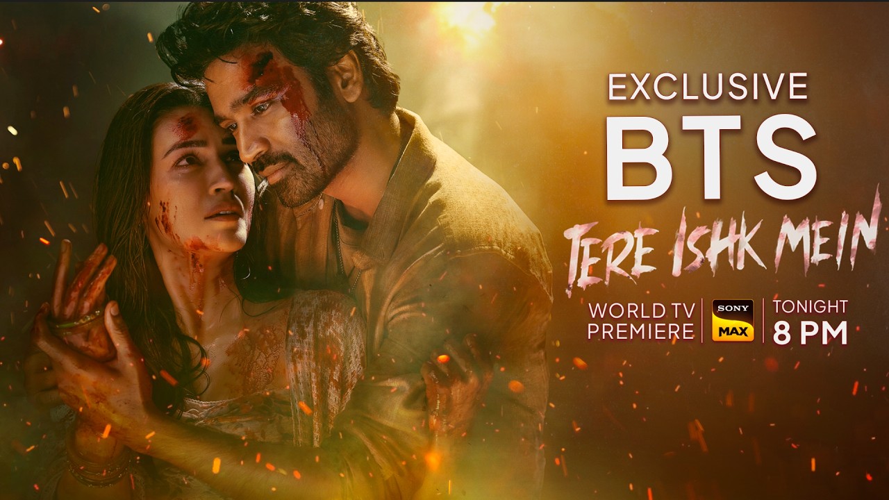 EXCLUSIVE Tere Ishk Mein BTS | Funny Moments | Movies Premiers on Sony MAX | Tonight 8 PM