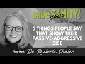 5 Things People Say That Show Their Passive Aggressive Side