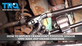 How to Replace Crankshaft Position Sensor 1999-2004 Jeep Grand Cherokee 4.7L