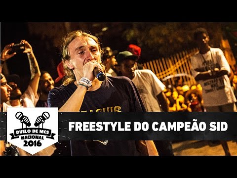 Freestyle do Campeão Sid (DF) - Duelo de MCS Nacional 2016 - 20/11/16