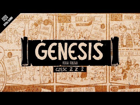 Omówienie: Genesis (Księga Rodzaju), część 2 (rozdziały 12-50)