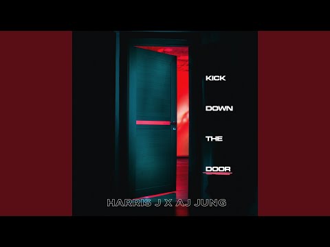 Kick Down The Door