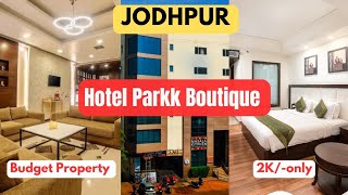 Budget-Friendly Boutique Stay in Jodhpur | Exploring Hotel Parkk Boutique, Jodhp