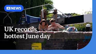 Schools closed as UK records hottest June day on record | ABC NEWS