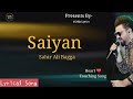 Saiyan | Lyrics Video | Sahir Ali Bagga | Zen Mureed | OST 2021 | #ysmixlyrics