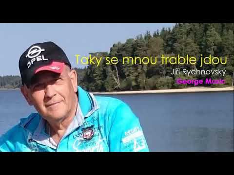 Taky se mnou trable jdou