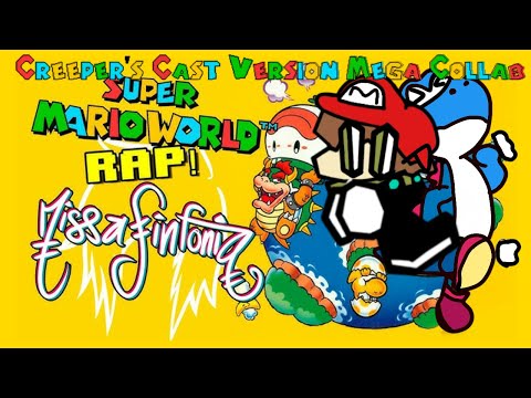 SMW RAP! de: @MissaSinfonia Creeper's Cast ver + Mega-Collab!! Ft: Muchos weyes