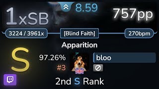 🔴 8.6⭐ bloo | Spawn Of Possession - Apparition [Blind Faith] 97.26% (#3 757pp 1xSB) - osu!