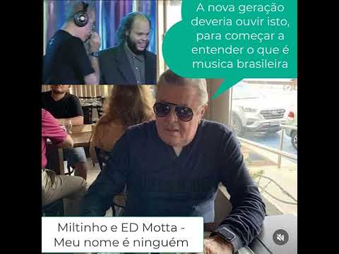 Miltinho e ED Motta   Meu nome é ninguém