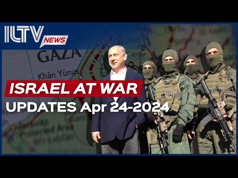 Israel Daily News – War Day 201 April 24, 2024
