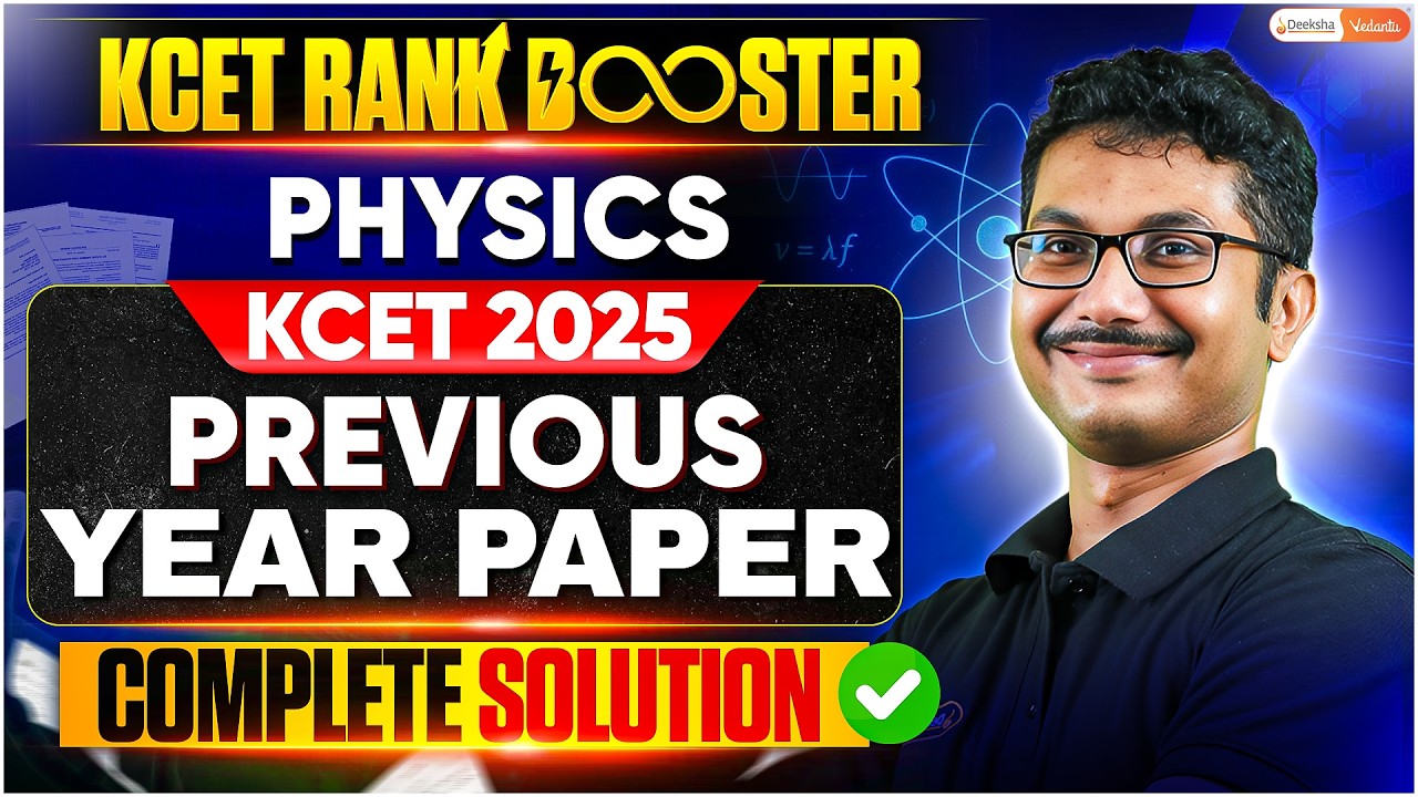 KCET 2025 | Previous Year Paper | Complete Solution | Physics