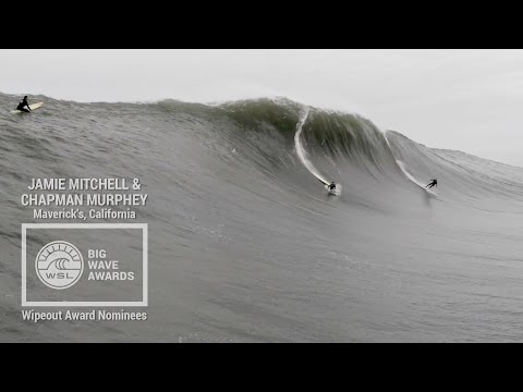 Jamie Mitchell & Chapman Murphey at Mavericks - 2015 Wipeout Award Nominee - WSL Big Wave Awards