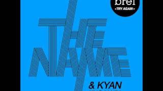 The Name (& Kyan Khojandi) - Try Again
