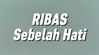 Download lagu Ribas - Sebelah Hati (Lirik) mp3