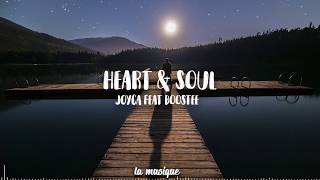 JOYCA - Heart &amp; Soul Feat. Boostee