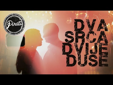 Pirati - Dva srca, dvije duše (Official video 2025)