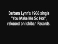 Barbara Lynn - You Make Me So Hot (12'')