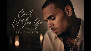 Chris Brown - Can't Let You Go 💔 | Emotional R&amp;B Love Song | Official Music Video