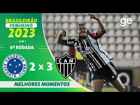 CRUZEIRO 2 X 3 ATLÉTICO-MG | MELHORES MOMENTOS | 6ª RODADA BRASILEIRÃO FEMININO 2023 | ge.globo