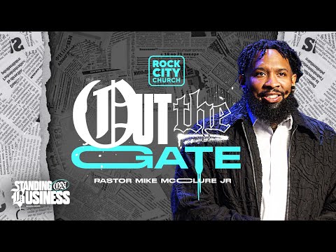 Standing On Business/ Out The Gate/ Pastor Mike McClure, Jr.