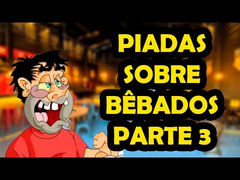 PIADAS SOBRE BÊBADOS PARTE 3 - HUMORISTA THIAGO DIAS