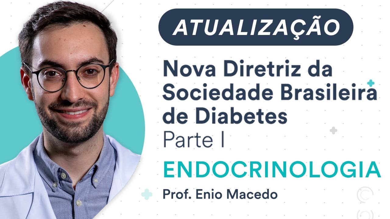 Atualização: Nova Diretriz da Sociedade Brasileira de Diabetes - Parte 1