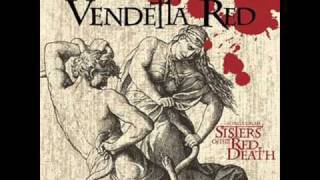 Vendetta Red - Body and the blood + LYRICS