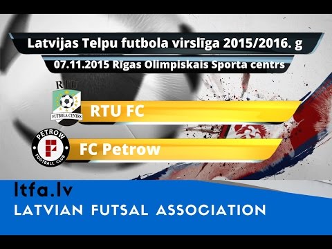 RTU FC – FC Petrow [LTFA Virslīga 2015/16 [Highlights]
