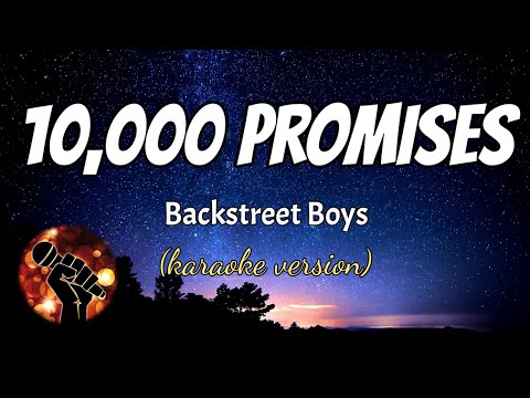 10,000 PROMISES - BACKSTREET BOYS (karaoke version)
