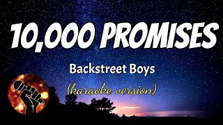 10,000 PROMISES - BACKSTREET BOYS (karaoke version)