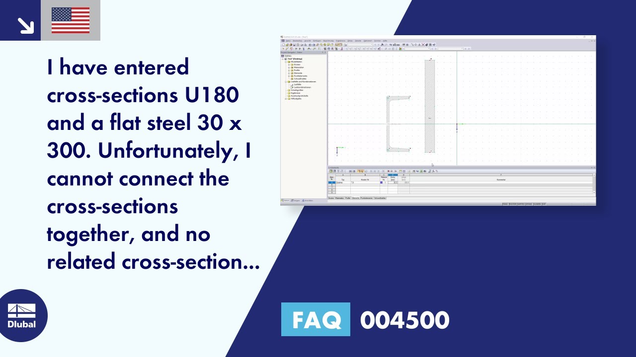 FAQ 004500 | I have entered cross-sections U180 and a flat steel 30 x 300. Unfortunately, ...