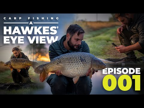 Carp Fishing; A Hawkes Eye View | Episode #001